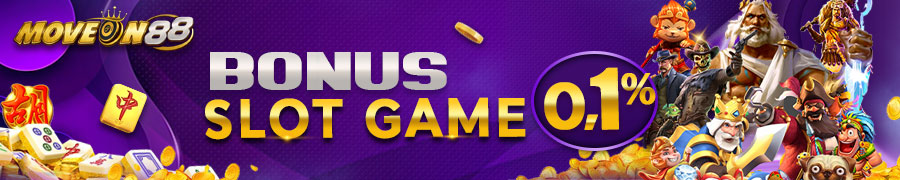 BONUS SLOT MOVEON88